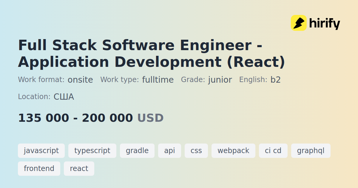 Full Stack Software Engineer - Application Development (React) | Hirify